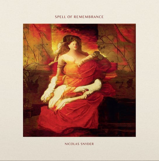 Nicolas Snyder : Spell Of Remembrance (LP)