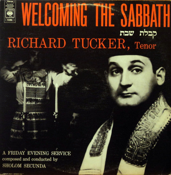 Richard Tucker (2) , composed and conducted by Sholom Secunda : Welcoming The Sabbath (A Friday Evening Service) (LP)