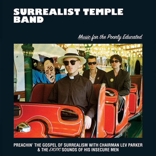 Surrealist Temple Band : Music for the Poorly Educated  (LP)