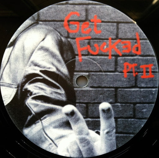 Get Fucked : Pt. 2 (12")