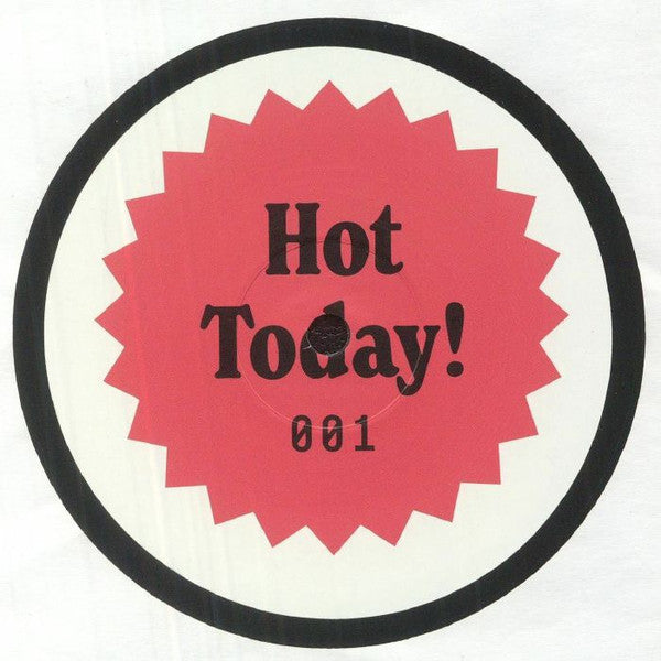 Unknown Artist : Hot Today! 001 (12")