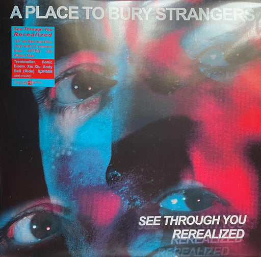 A Place To Bury Strangers : See Through You ReRealized (LP, Red + LP, Blu + Album, RSD)