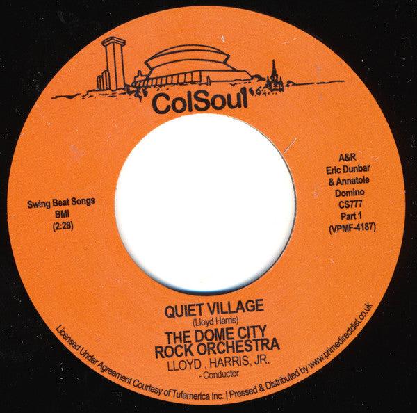 The Dome City Rock Orchestra, Lloyd L. Harris, Jr. : Quiet Village  (7", RSD, RE)