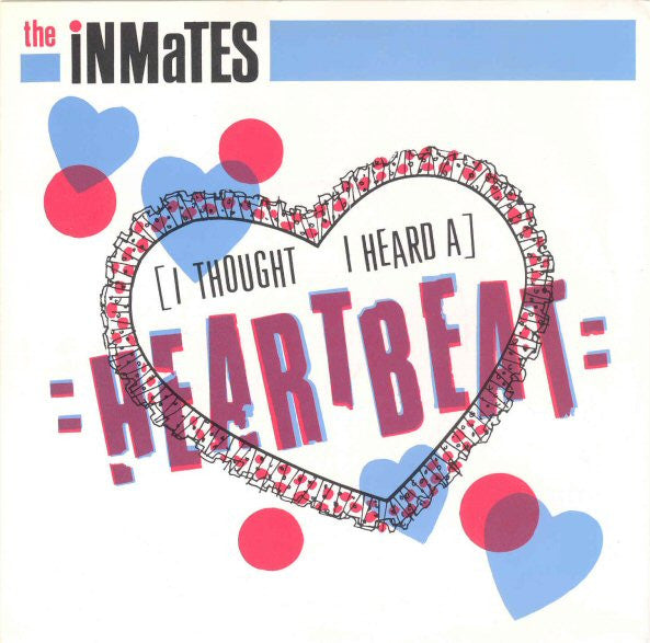 The Inmates (2) : (I Thought I Heard A) Heartbeat (7", Single)