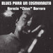 Horacio "Chivo" Borraro : Blues Para Un Cosmonauta (LP, Album, RE)