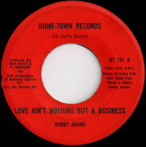 Bobby Adams (2) : Love Ain't Nothing But A Business (7", Single)