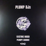 Plump DJs : Plumpy Chunks / Electric Disco (12", Single)