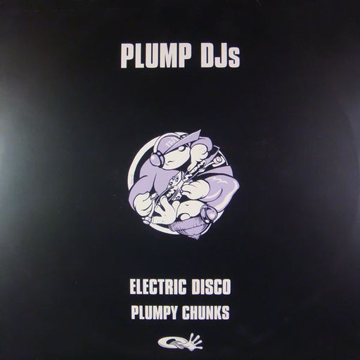 Plump DJs : Plumpy Chunks / Electric Disco (12", Single)