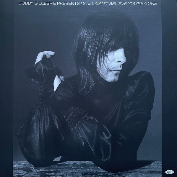 Bobby Gillespie : I Still Can't Believe You're Gone (2xLP, Comp)