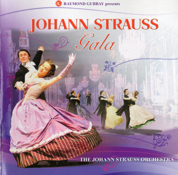 Johann Strauss Jr., Johann Strauss Sr., Josef Strauß, The Johann Strauss Orchestra, Raymond Gubbay, Eduard Strauß : Johann Strauss Gala (CD, Album)