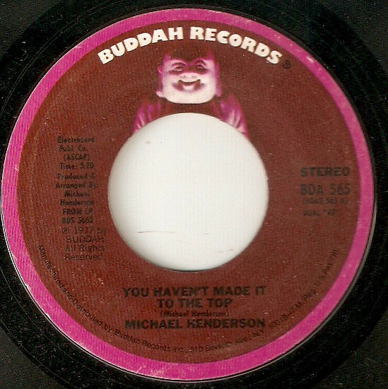 Michael Henderson : You Haven't Made It To The Top (7")