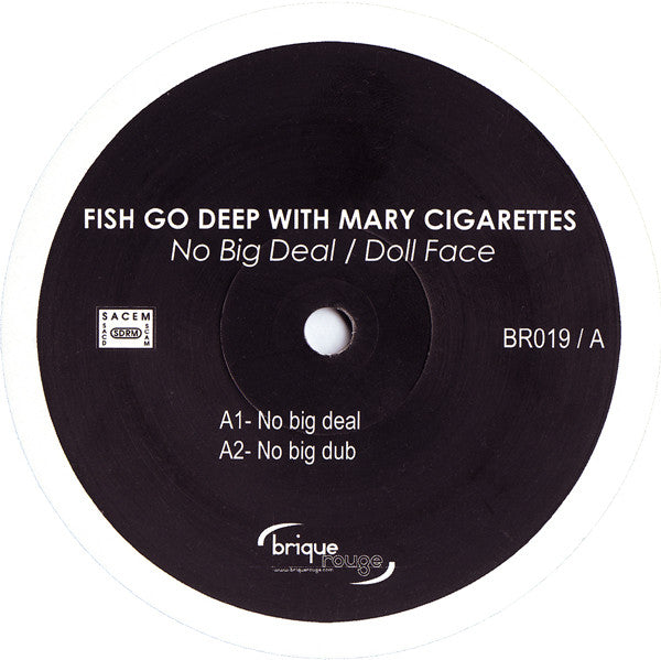Fish Go Deep With Mary Cigarettes : No Big Deal / Dollface (12")