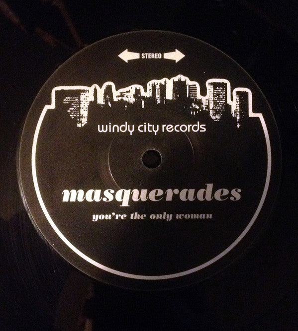 Masquerades : You're The Only Woman (10", S/Sided)