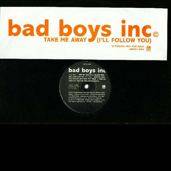 Bad Boys Inc. : Take Me Away (I'll Follow You) (12", Promo)