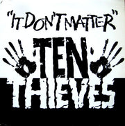 Ten Thieves : It Don't Matter (12")