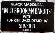 Black Maddness : Wild Brooklyn Bandits (12", Maxi)