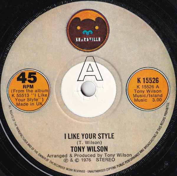 Tony Wilson (3) : I Like Your Style (7", Single)