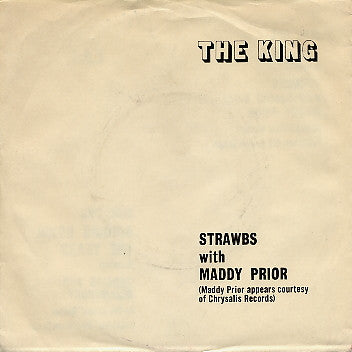 Strawbs With Maddy Prior : The King (7", Single)