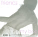 Friends (17) : I'm His Girl (7", Single)