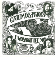Gentlemans Pistols : I Wouldn't Let You (7")