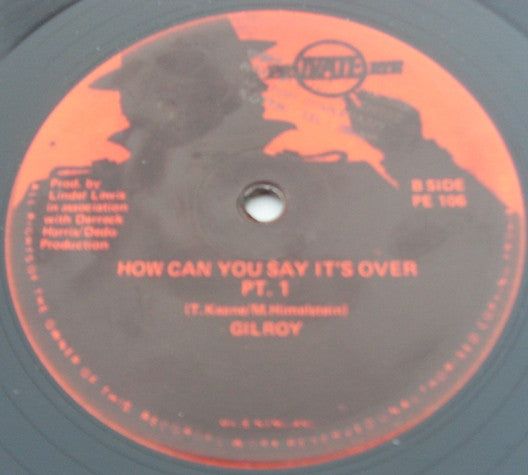 Gilroy* : How Can You Say It's Over (12", Single)