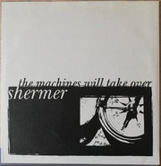 The Machines Will Take Over / Shermer : The Machines Will Take Over / Shermer (10")