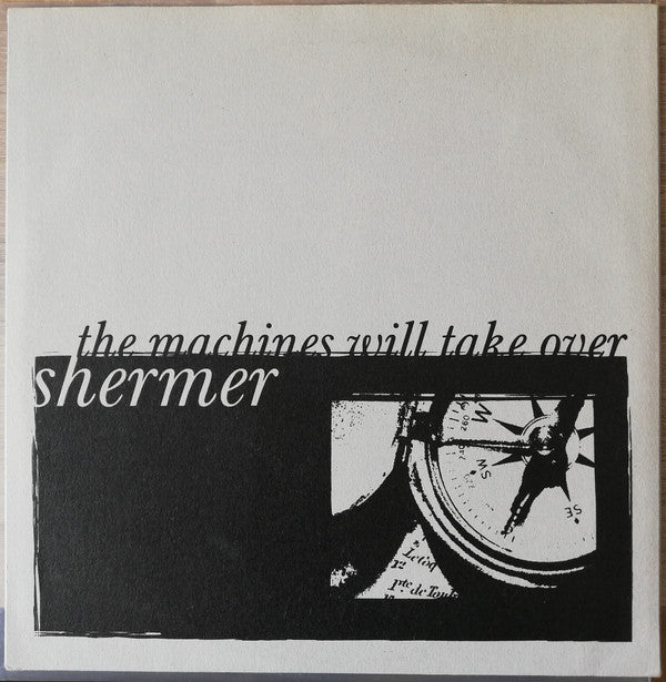 The Machines Will Take Over / Shermer : The Machines Will Take Over / Shermer (10")
