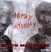 Black Maddness : Igpay Atinlay (12", Maxi)