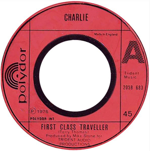 Charlie (5) : First Class Traveller (7", Single)