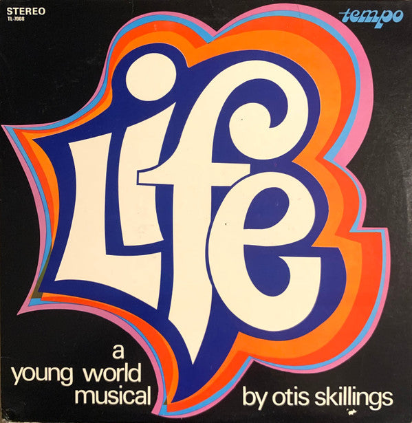 Otis Skillings : Life - A Young World Musical (LP, Album)