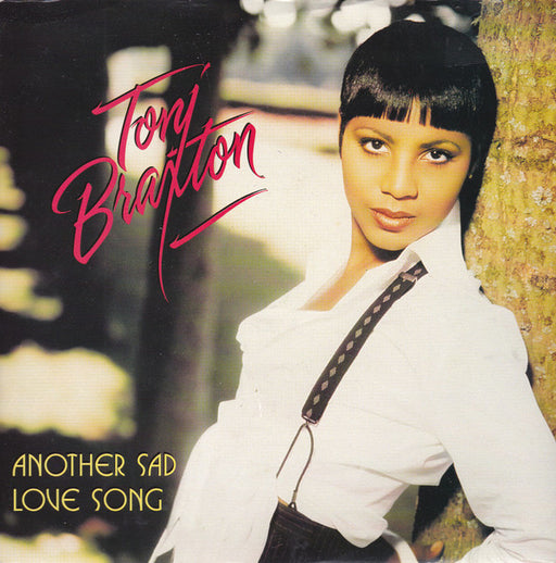 Toni Braxton : Another Sad Love Song (Album Version) (7", Single)