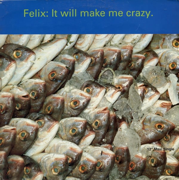 Felix : It Will Make Me Crazy (12", Maxi)