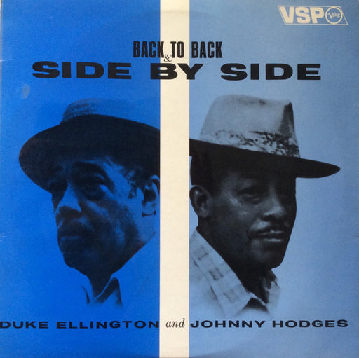 Duke Ellington And Johnny Hodges : Back To Back & Side By Side (2xLP, Comp, Mono)