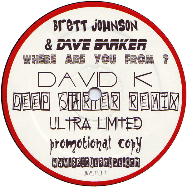 Brett Johnson & Dave Barker : Where Are You From ? (David K Deep Starter Remix) (12", S/Sided, Ltd, Promo)