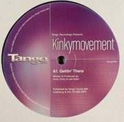 Kinkymovement* : Gettin' There (12")