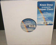 Knee Deep Presents Upper Class : Good For Da Hole (12")
