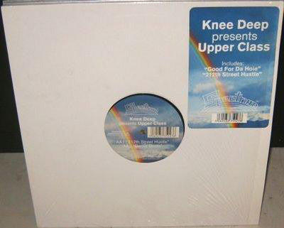 Knee Deep Presents Upper Class : Good For Da Hole (12")