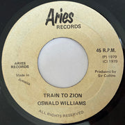 Oswald Williams : Train To Zion (7")