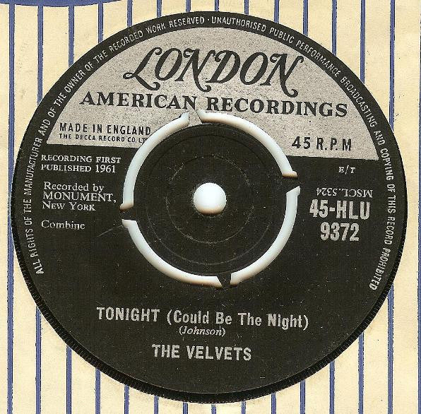 The Velvets : Tonight (Could Be The Night) (7")