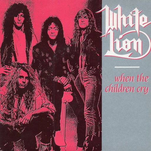 White Lion : When The Children Cry (7", Single)