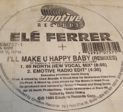 Elé Ferrer : I'll Make U Happy Baby (Remixes) (12", W/Lbl)