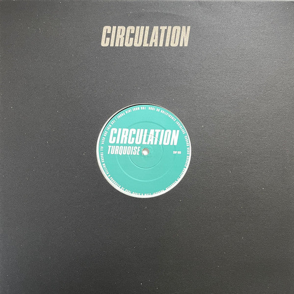 Circulation : Turquoise (12")