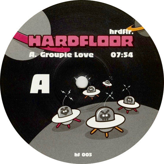 Hardfloor : Groupie Love / Plasticacid / Jack The House (12")