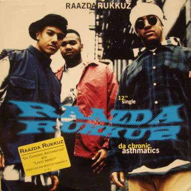 Raazda Rukkuz : Da Chronic Asthmatics / Loco Impact (12", Single)