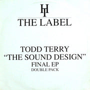 Todd Terry : "The Sound Design" Final EP (Double Pack) (2x12", EP)