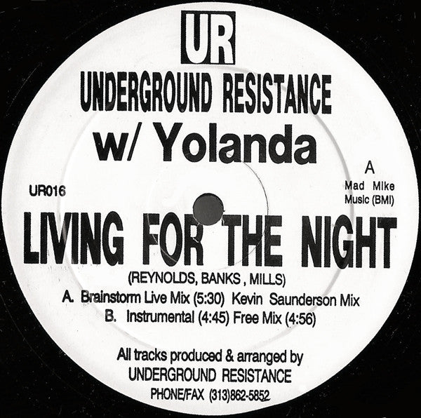 Underground Resistance w/ Yolanda* : Living For The Night (Remixes) (12")