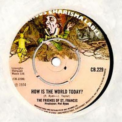 The Friends Of St Francis : The Man Who Turned On The World (7")