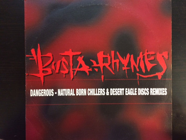 Busta Rhymes : Dangerous - Natural Born Chillers & Desert Eagle Discs Remixes (12", Promo)