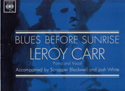 Leroy Carr Accompanied By Scrapper Blackwell And Josh White : Blues Before Sunrise (LP, Comp)