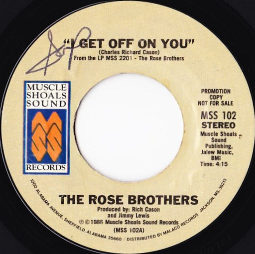 The Rose Brothers : I Get Off On You (7", Promo)